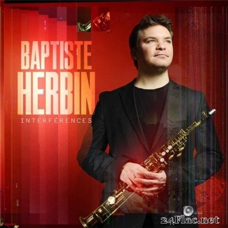 Baptiste Herbin Quintet (with Pierre de Bethmann, Andre Ceccarelli) - Interferences (2016) Hi-Res