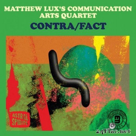 Matthew Lux&#039;s Communication Arts Quartet - Contra / Fact (2018) Hi-Res