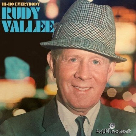 Rudy Vallee - Hi-Ho Everybody (1966) Hi-Res