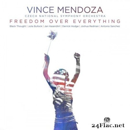 Vince Mendoza & Czech National Symphony Orchestra - Freedom over Everything (2021) Hi-Res