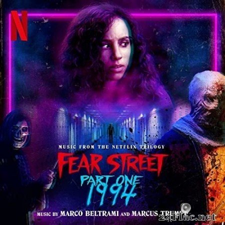 Marco Beltrami - Fear Street Part One: 1994 (Music from the Netflix Trilogy) (2021) Hi-Res