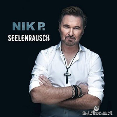 Nik P. - Seelenrausch (2021) Hi-Res