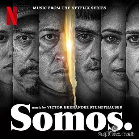 Victor Hernández Stumpfhauser - Somos (Music from the Netflix Series) (2021) Hi-Res