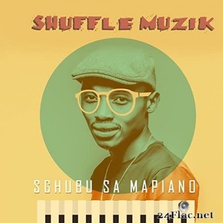Shuffle Muzik - Sgubu Sa Mapiano (2021) Hi-Res + FLAC