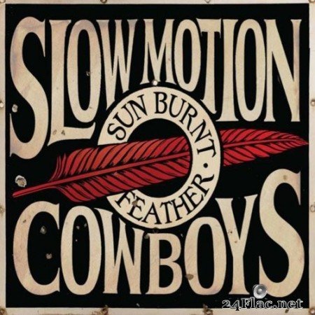 Slow Motion Cowboys - Sun Burnt Feather (2019) Hi-Res