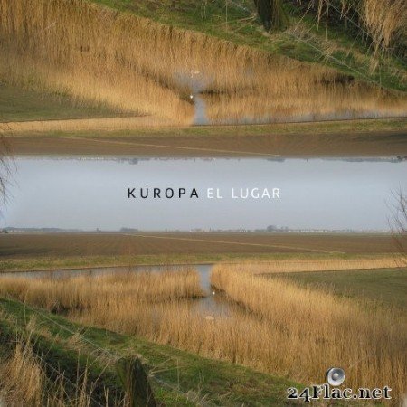 Kuropa - El Lugar (2021) Hi-Res