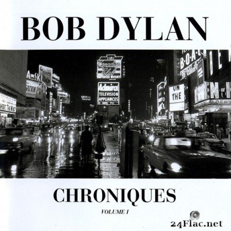 Bob Dylan - Chroniques Volume 1 (2005) FLAC