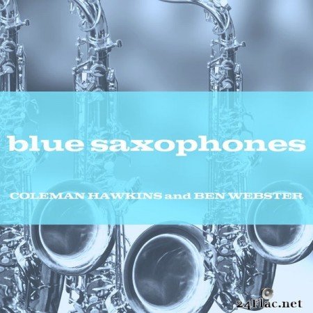Coleman Hawkins - Blue Saxophones (2021) Hi-Res