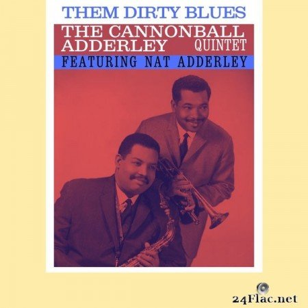 Cannonball Adderley Quintet - Them Dirty Blues (2021) Hi-Res