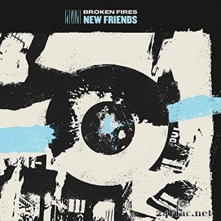 Broken Fires - New Friends EP (2021) Hi-Res