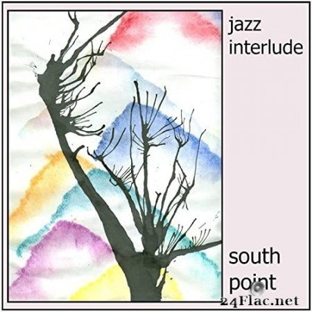 South Point - Jazz Interlude (2021) Hi-Res