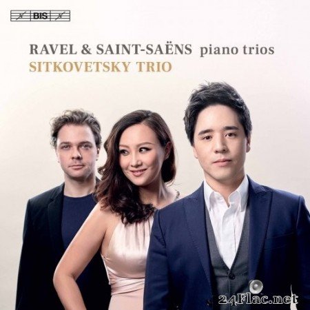 Sitkovetsky Trio - Ravel & Saint-Saëns: Piano Trios (2021) Hi-Res