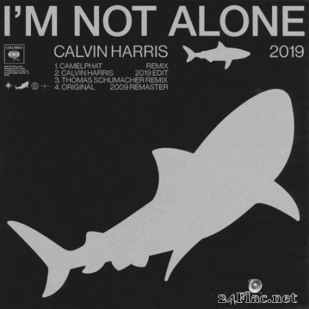 Calvin Harris - I’m Not Alone 2019 [EP] (2019) Hi-Res