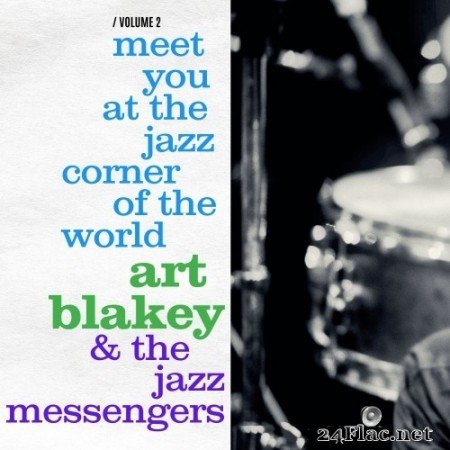 Art Blakey & The Jazz Messengers - Meet You at the Jazz Corner of the World (Live) (Remastered) (1960/2021) Hi-Res