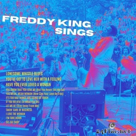 Freddy King - Freddy King Sings (1961/2021) Hi-Res