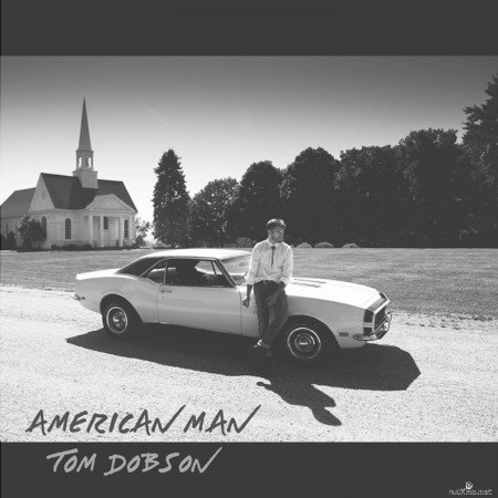 Tom Dobson - American Man (2018) Hi-Res