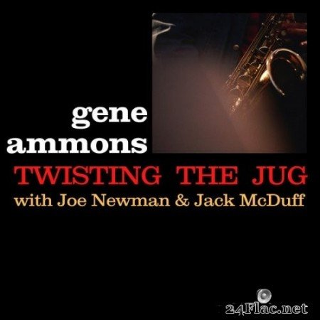 Gene Ammons - Twisting the Jug (1961/2021) Hi-Res