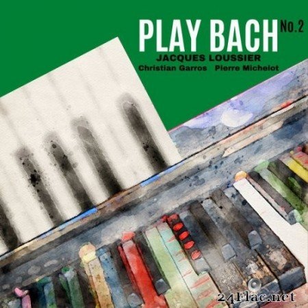 Jacques Loussier - Play Bach No. 2 (1960/2021) Hi-Res