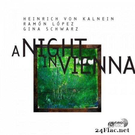 Heinrich von Kalnein feat. Ramón López & Gina Schwarz - A Night in Vienna (2021) Hi-Res
