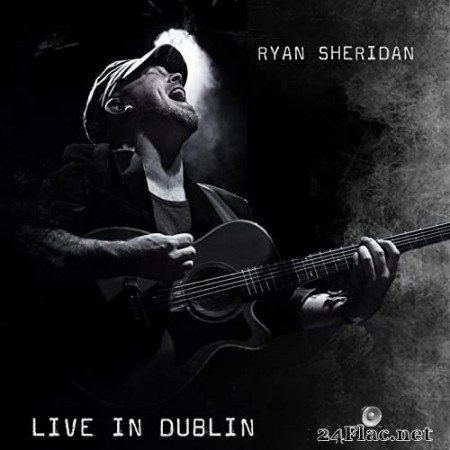 Ryan Sheridan - Live in Dublin (2021) Hi-Res