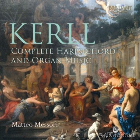 Matteo Messori - Kerll: Complete Harpsichord and Organ Music (2021) Hi-Res