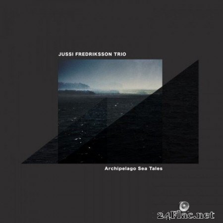 Jussi Fredriksson Trio - Archipelago Sea Tales (2021) Hi-Res