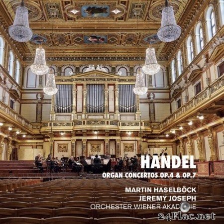 Jeremy Joseph, Orchester Wiener Akademie & Martin Haselböck - Handel: Organ Concertos Op. 4 & Op. 7 (2021) Hi-Res