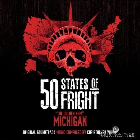 Christopher Young - 50 States Of Fright: &quot;The Golden Arm&quot; Michigan (Original Soundtrack) (2021) Hi-Res [MQA]