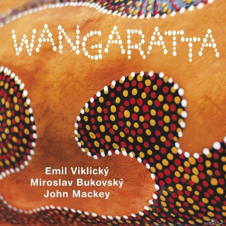 Emil Viklicky, Miroslav Bukovsky & John Russell Mackey - Wangaratta (2021) Hi-Res
