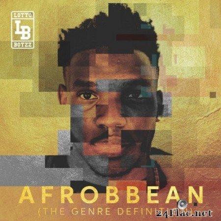 Lotto Boyzz - Afrobbean (The Genre Definition) (2017) Hi-Res