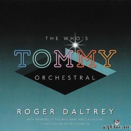 Roger Daltrey - The Who's Tommy Orchestral (2019) [FLAC (tracks + .cue)]