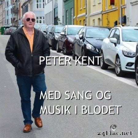 Peter Kent - Med sang og musik i blodet (2021) Hi-Res
