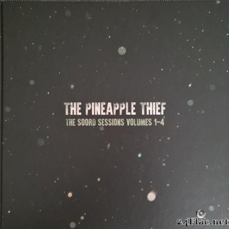 The Pineapple Thief - The Soord Sessions Volumes 1-4 (2021) [FLAC (tracks + .cue)]