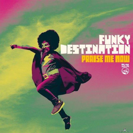 Funky Destination - Praise Me Now (2021) Hi-Res