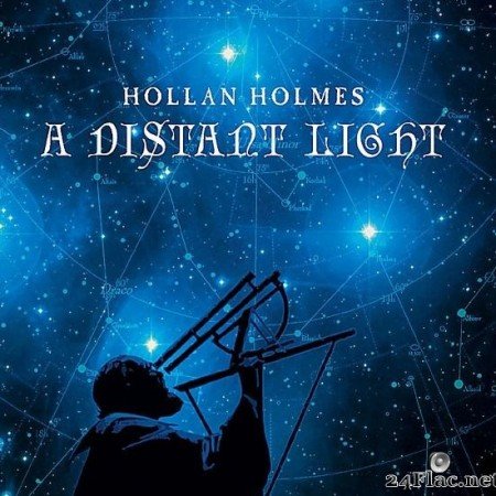 Hollan Holmes - A Distant Light (2010) [FLAC (tracks)]