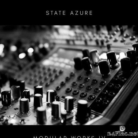 State Azure - Modular Works IV (2020) [FLAC (tracks)]