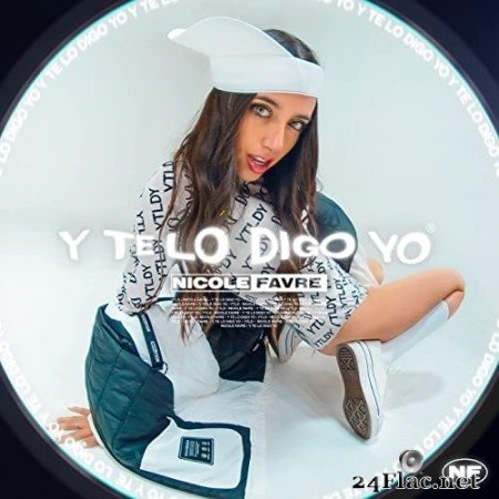 Nicole Favre - Y Te Lo Digo Yo (2021) Hi-Res
