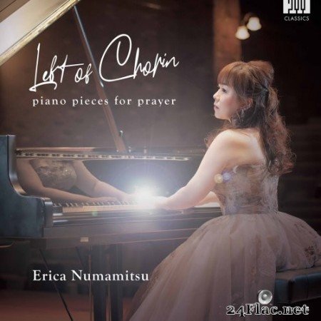 Erica Numamitsu - Left of Chopin: Piano Pieces for Prayer (2021) Hi-Res