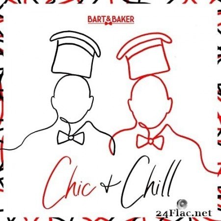 Bart & Baker - Chic & Chill (2021) Hi-Res