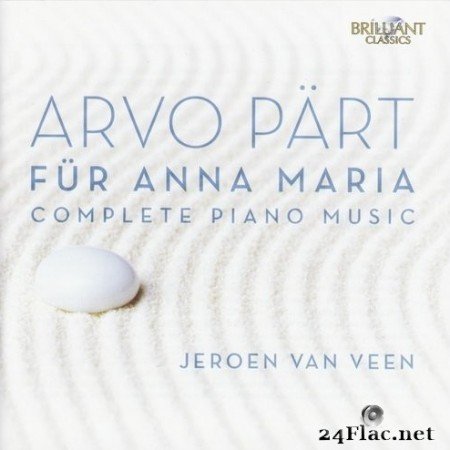 Jeroen van Veen - Arvo Pärt: Für Anna Maria, Complete Piano Music (2014) Hi-Res
