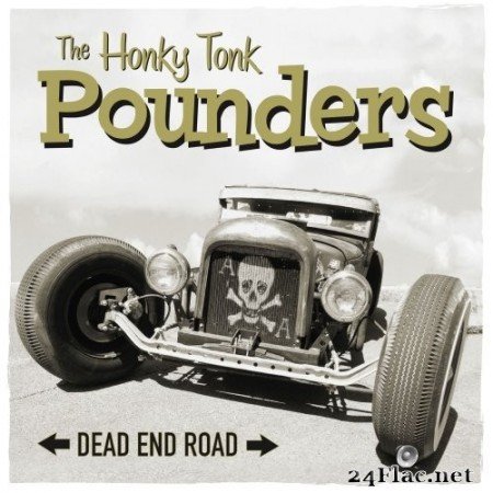 The Honky Tonk Pounders - Dead End Road (2021) Hi-Res