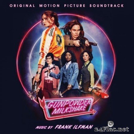 Frank Ilfman - Gunpowder Milkshake (Original Motion Picture Soundtrack) (2021) Hi-Res
