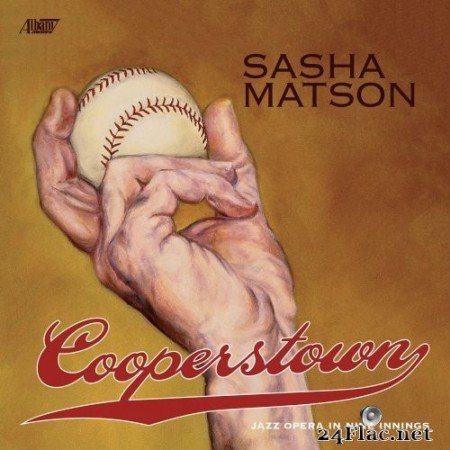 Sasha Matson & Various Artists - Cooperstown: Jazz Opera in Nine Innings (2020) Hi-Res