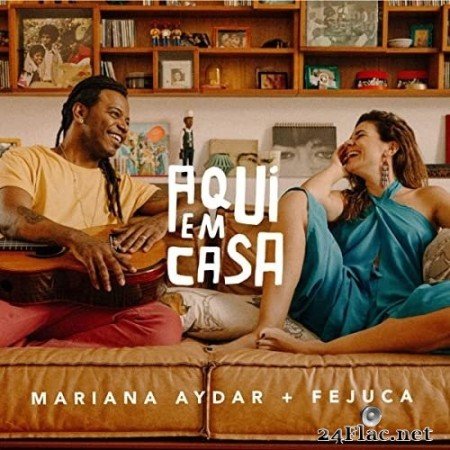 Mariana Aydar, Fejuca - Aqui em Casa (Vol. I) (2021) Hi-Res