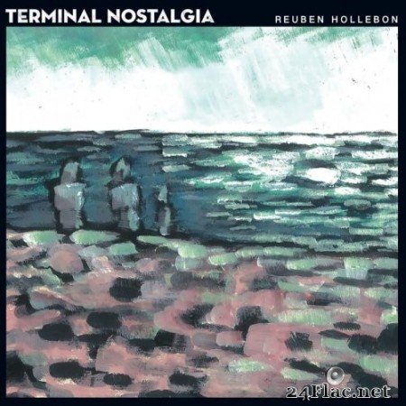 Reuben Hollebon - Terminal Nostalgia (2016) Hi-Res