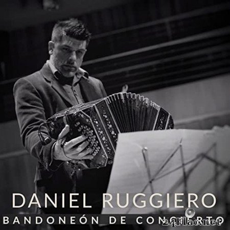 Daniel Ruggiero - Bandoneon de Concierto (2021) Hi-Res