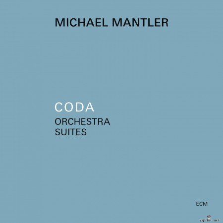 Michael Mantler - Coda – Orchestra Suites (2021) Hi-Res