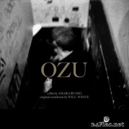 Will White - Ozu (Original Motion Picture Soundtrack) (2021) Hi-Res