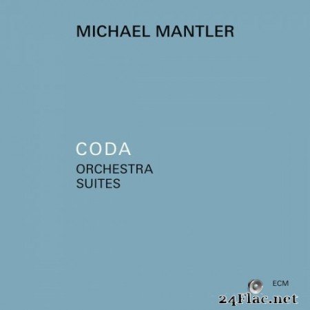 Michael Mantler - Coda - Orchestra Suites (2021) FLAC