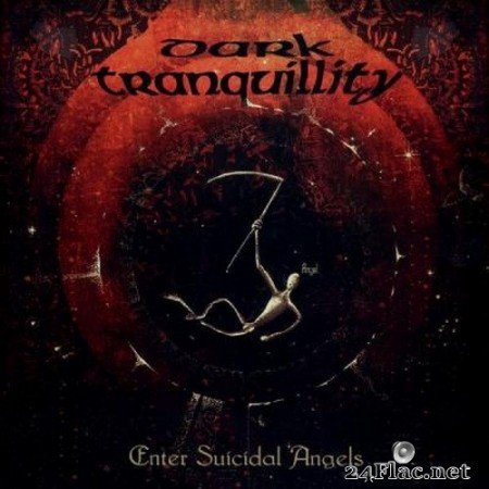 Dark Tranquillity - Enter Suicidal Angels  EP (Remastered) (1996/2021) Hi-Res